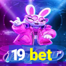 19 bet